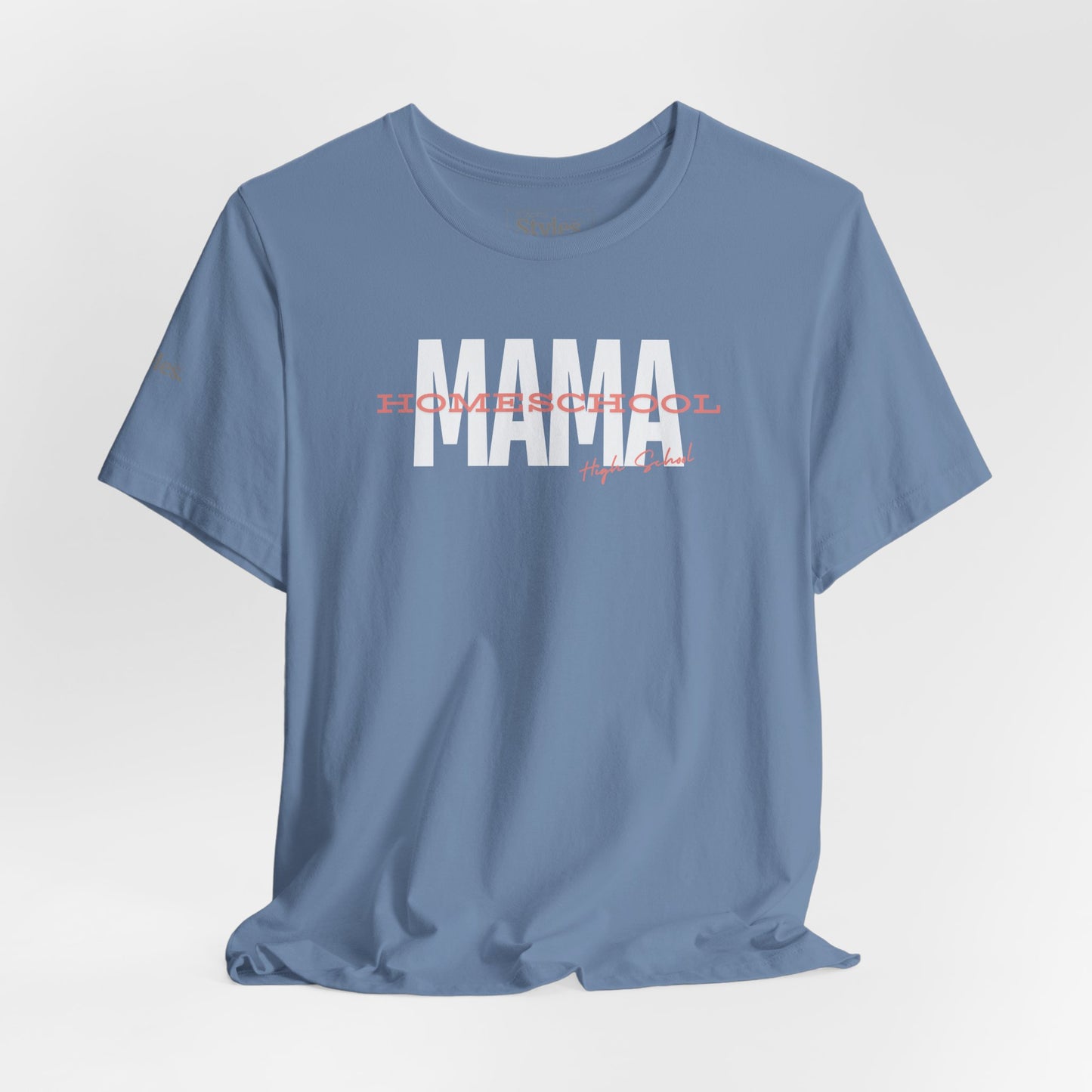 MAMA Tee, Homeschool, High School, Teacher, Custom Bella Canvas (42)