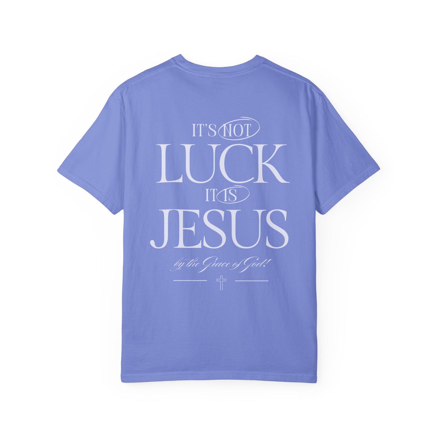 It's Not Luck, It's Jesus Shirt, Faith, Inspiration, Church Shirt, Christian Tee
