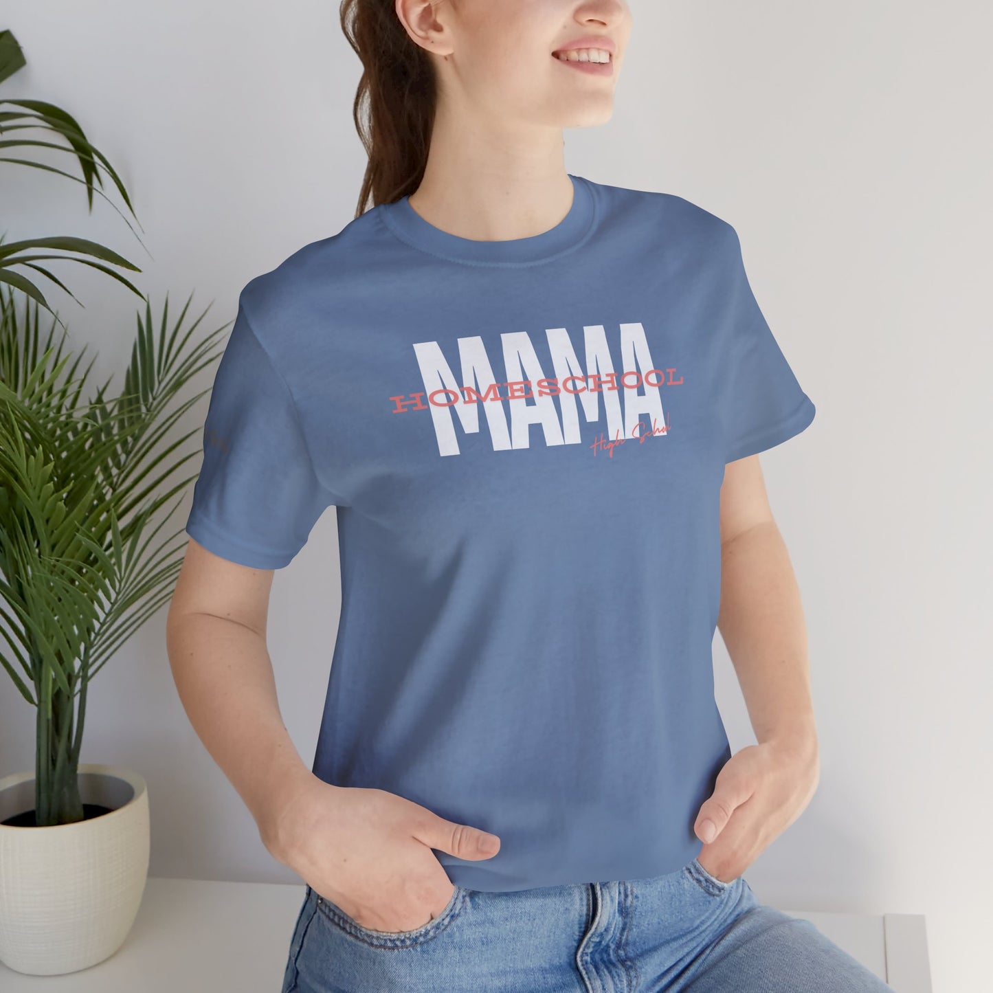 MAMA Tee, Homeschool, High School, Teacher, Custom Bella Canvas (42)