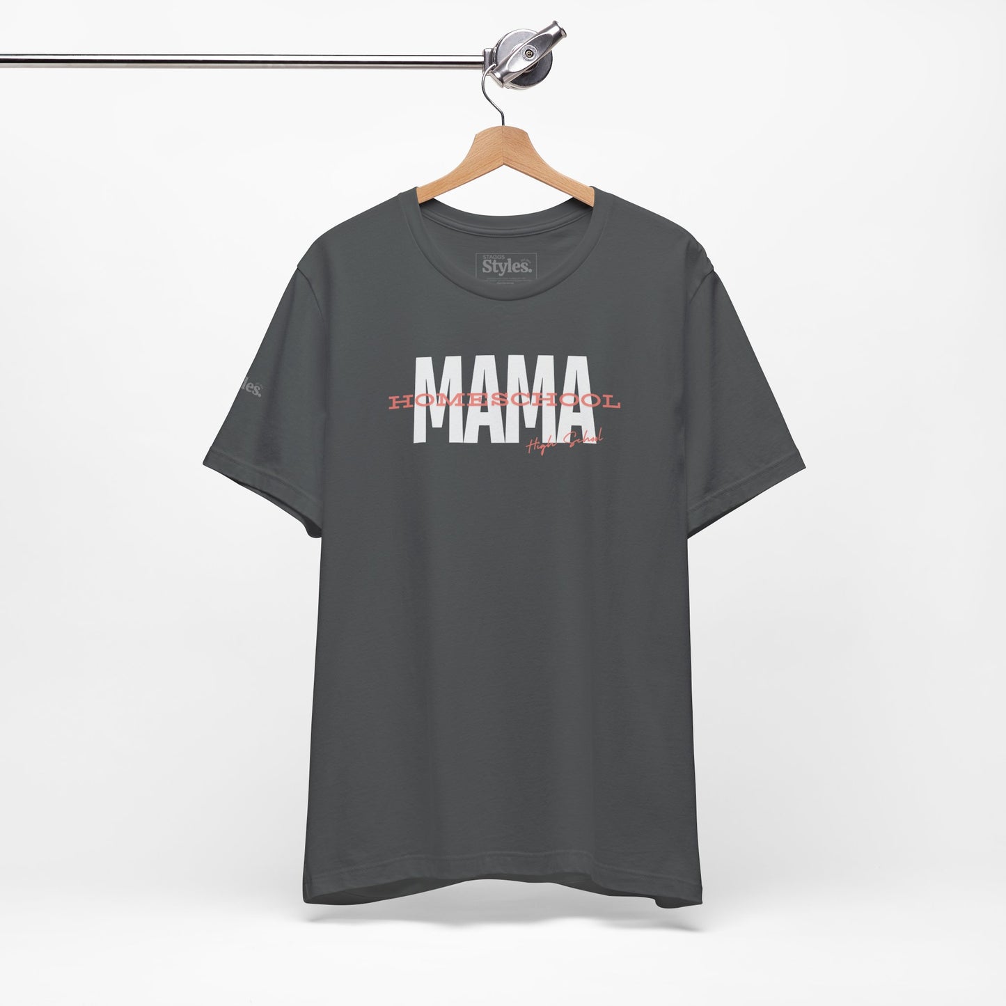 MAMA Tee, Homeschool, High School, Teacher, Custom Bella Canvas (42)