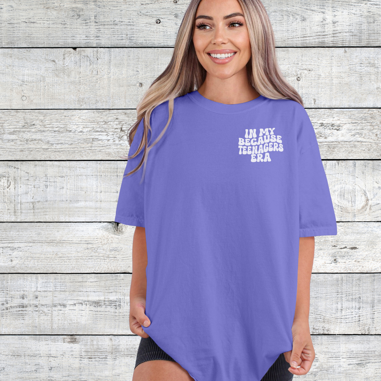 In My Because Teenagers Era Graphic Shirt, Comfort Colors, Trendy, Wavy Font, Mom Gift