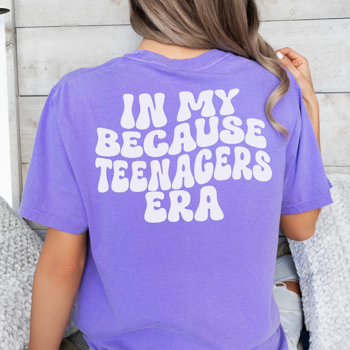 In My Because Teenagers Era Graphic Shirt, Comfort Colors, Trendy, Wavy Font, Mom Gift