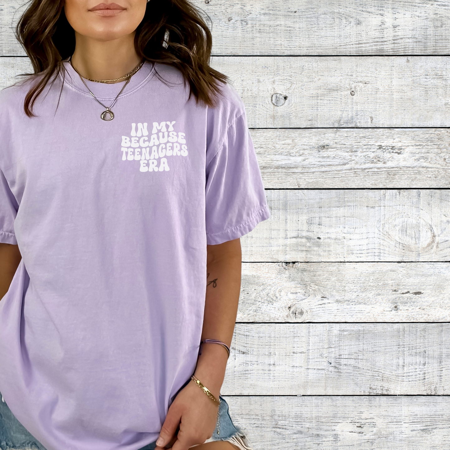 In My Because Teenagers Era Graphic Shirt, Comfort Colors, Trendy, Wavy Font, Mom Gift