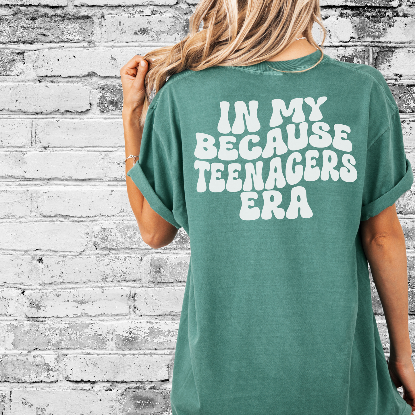 In My Because Teenagers Era Graphic Shirt, Comfort Colors, Trendy, Wavy Font, Mom Gift