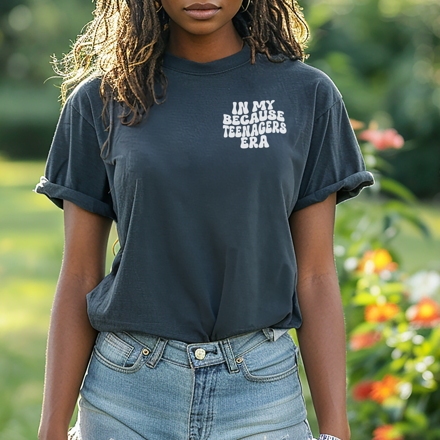 In My Because Teenagers Era Graphic Shirt, Comfort Colors, Trendy, Wavy Font, Mom Gift