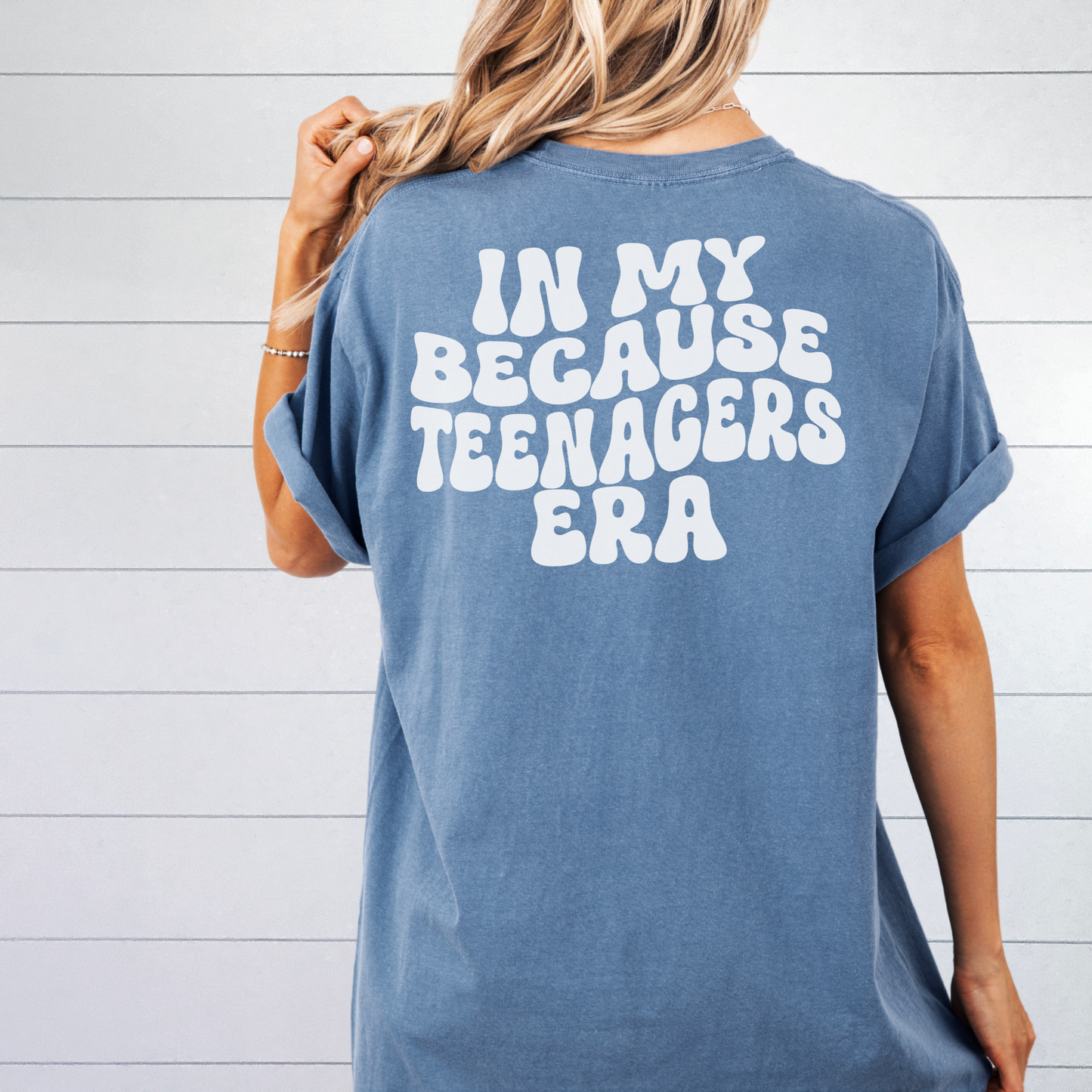 In My Because Teenagers Era Graphic Shirt, Comfort Colors, Trendy, Wavy Font, Mom Gift