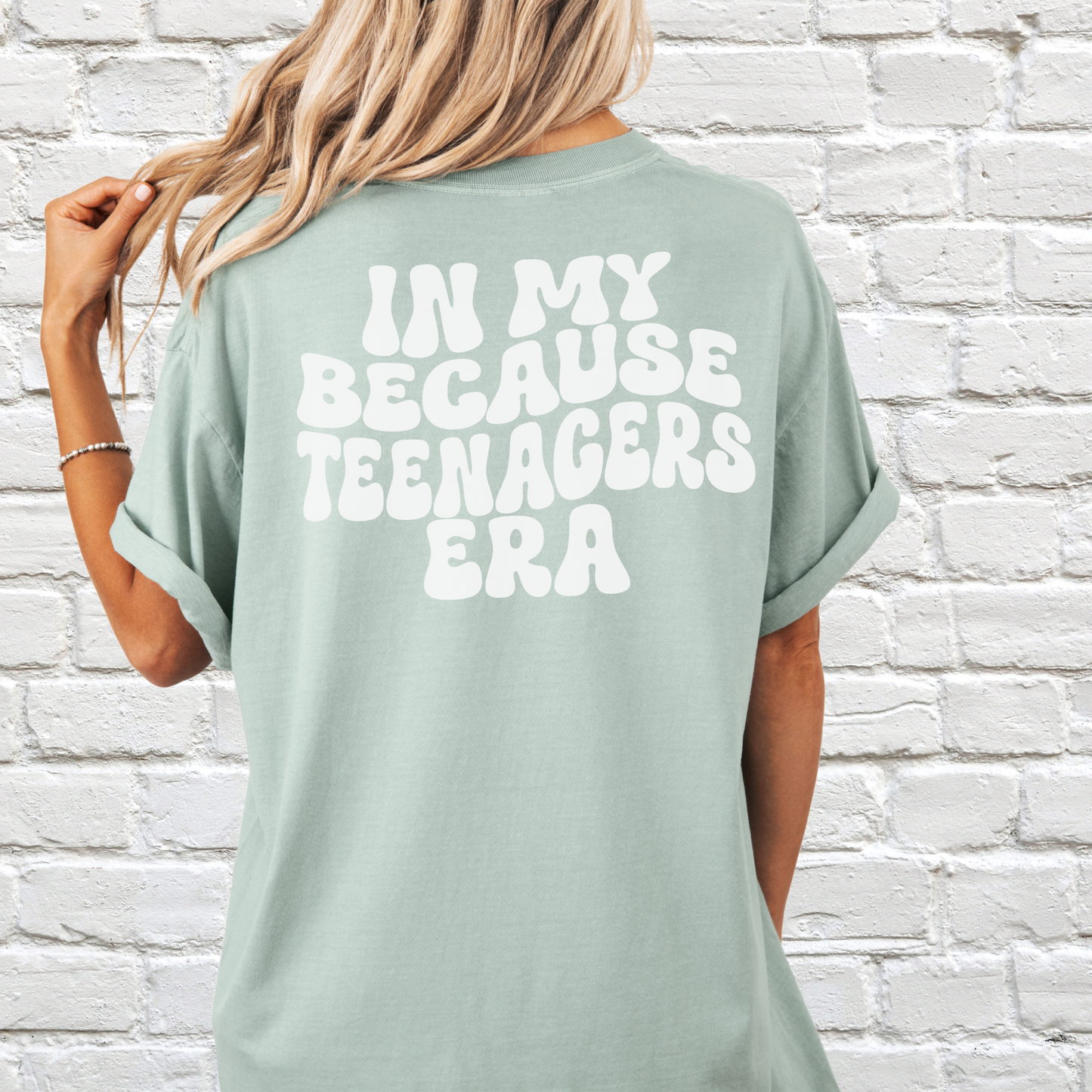In My Because Teenagers Era Graphic Shirt, Comfort Colors, Trendy, Wavy Font, Mom Gift