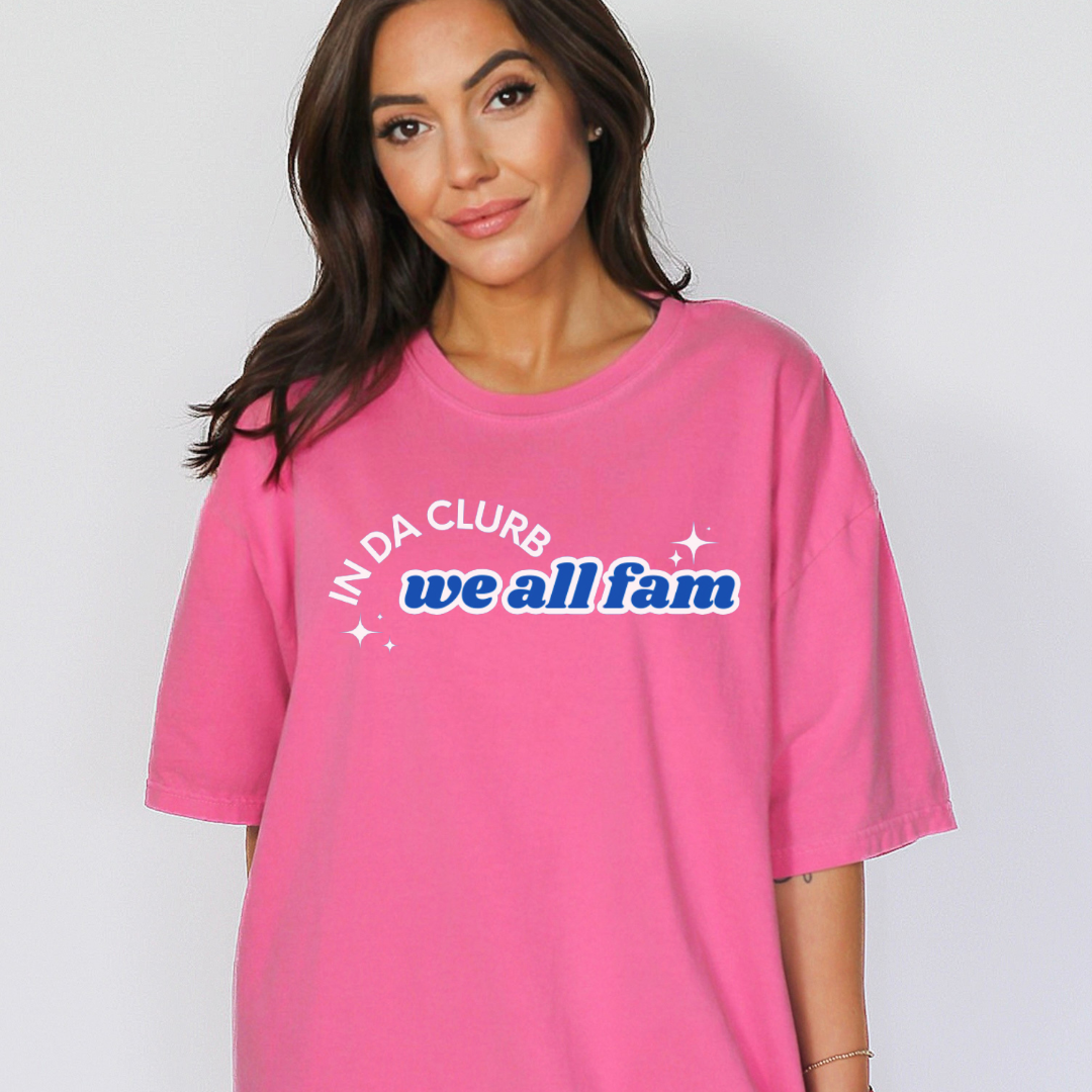 In Da Clurb, We All Fam Shirt, Comfort Colors, TikTok, Aesthetic, Trend (10)