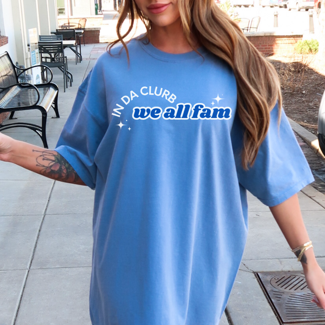 In Da Clurb, We All Fam Shirt, Comfort Colors, TikTok, Aesthetic, Trend (10)