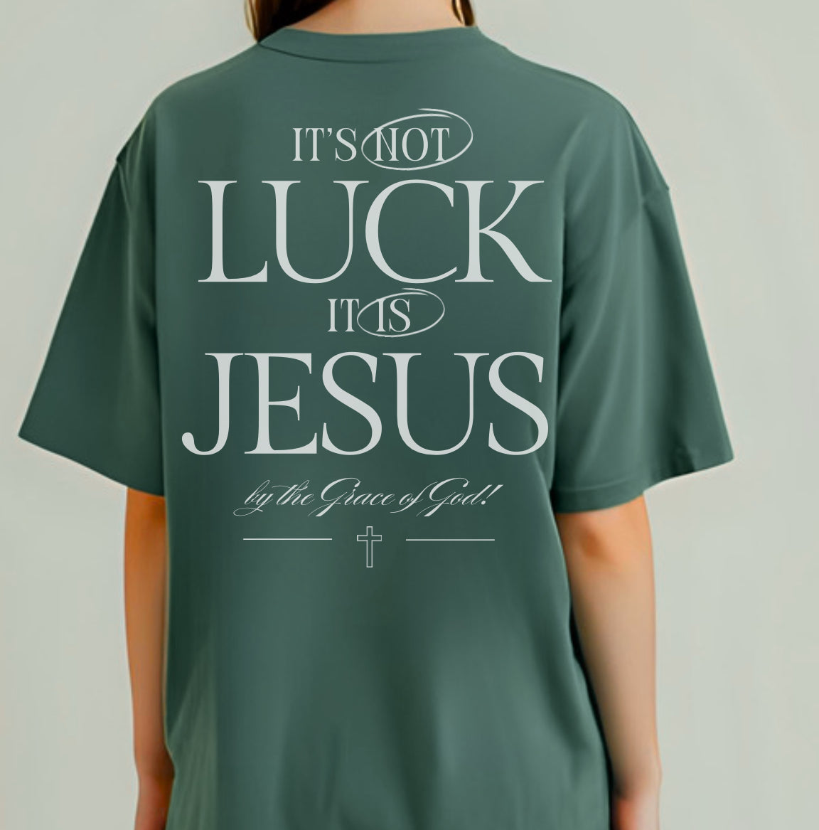 It's Not Luck, It's Jesus Shirt, Faith, Inspiration, Church Shirt, Christian Tee