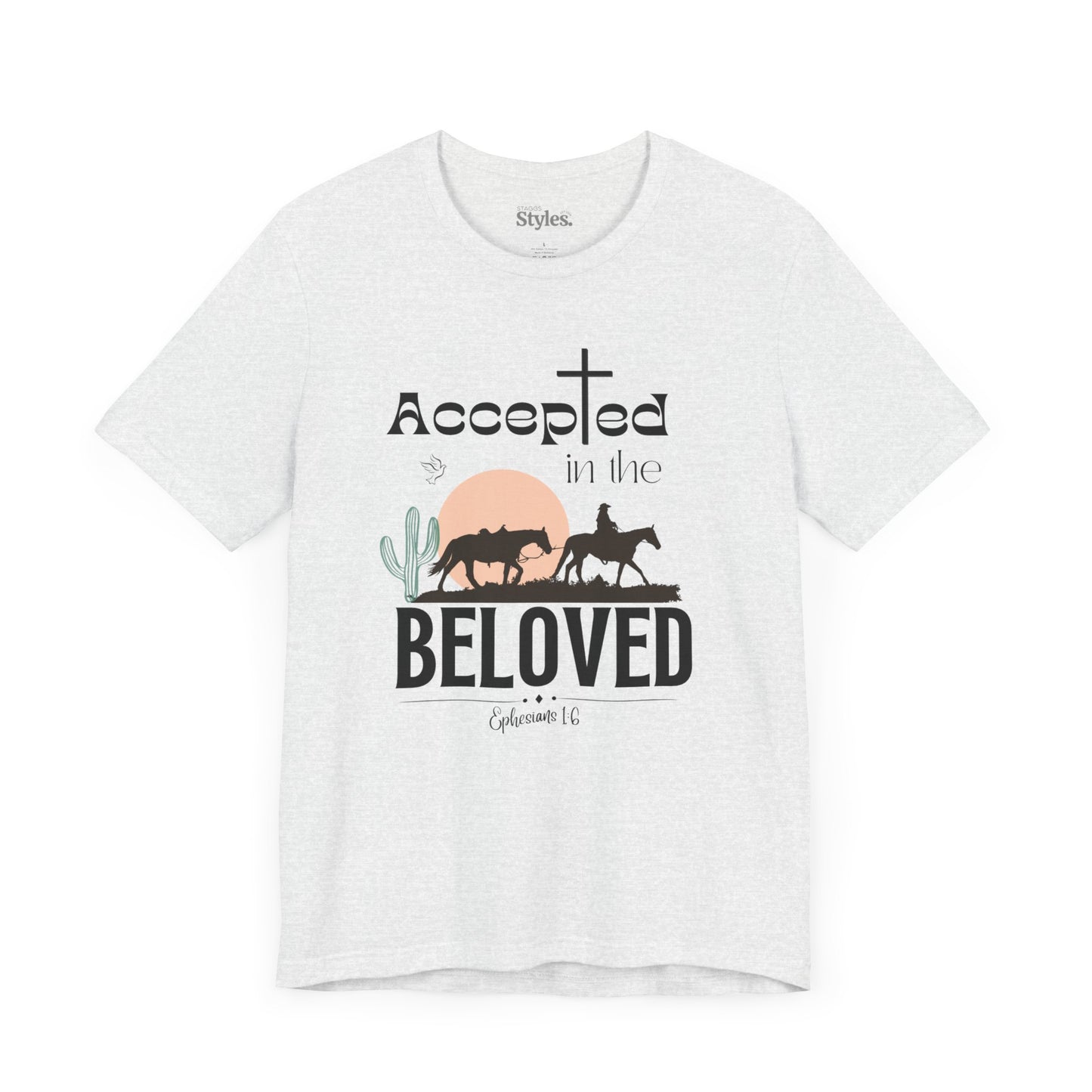 Accepted in the Beloved Shirt, Christian Tee, Bible Verse Tee, Faith, Church Shirt
