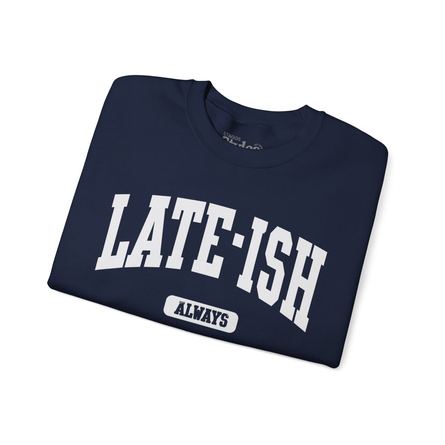 Late-ish Sweatshirt, Oversized, Soft, Cozy, Humor, Funny Gift