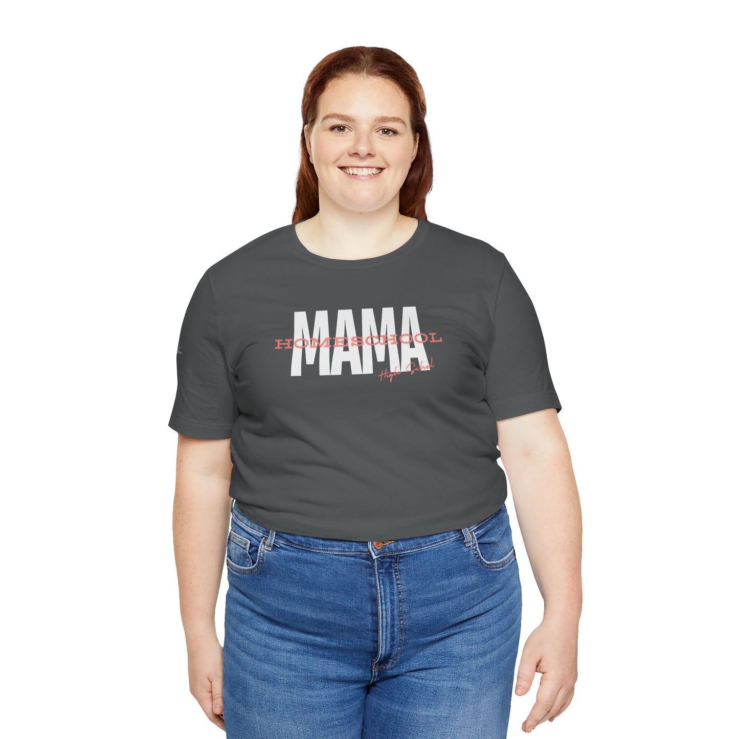 MAMA Tee, Homeschool, High School, Teacher, Custom Bella Canvas (42)