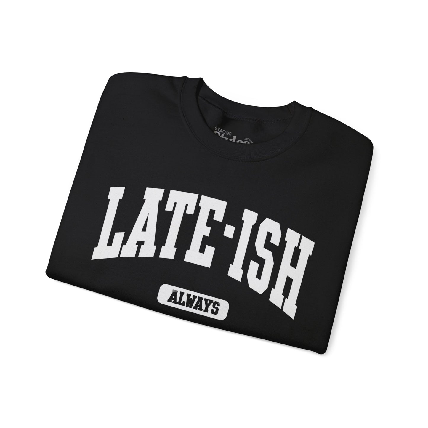 Late-ish Sweatshirt, Oversized, Soft, Cozy, Humor, Funny Gift