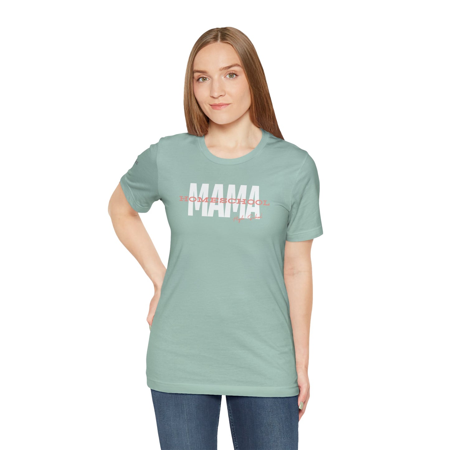 MAMA Tee, Homeschool, High School, Teacher, Custom Bella Canvas (42)