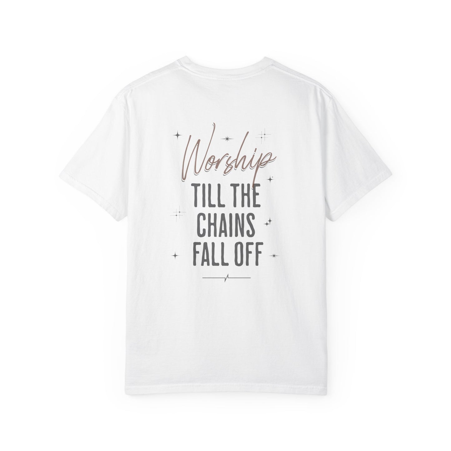 Worship Till The Chains Fall Off Shirt, Inspirational, Faith, Christian, Typography, Church