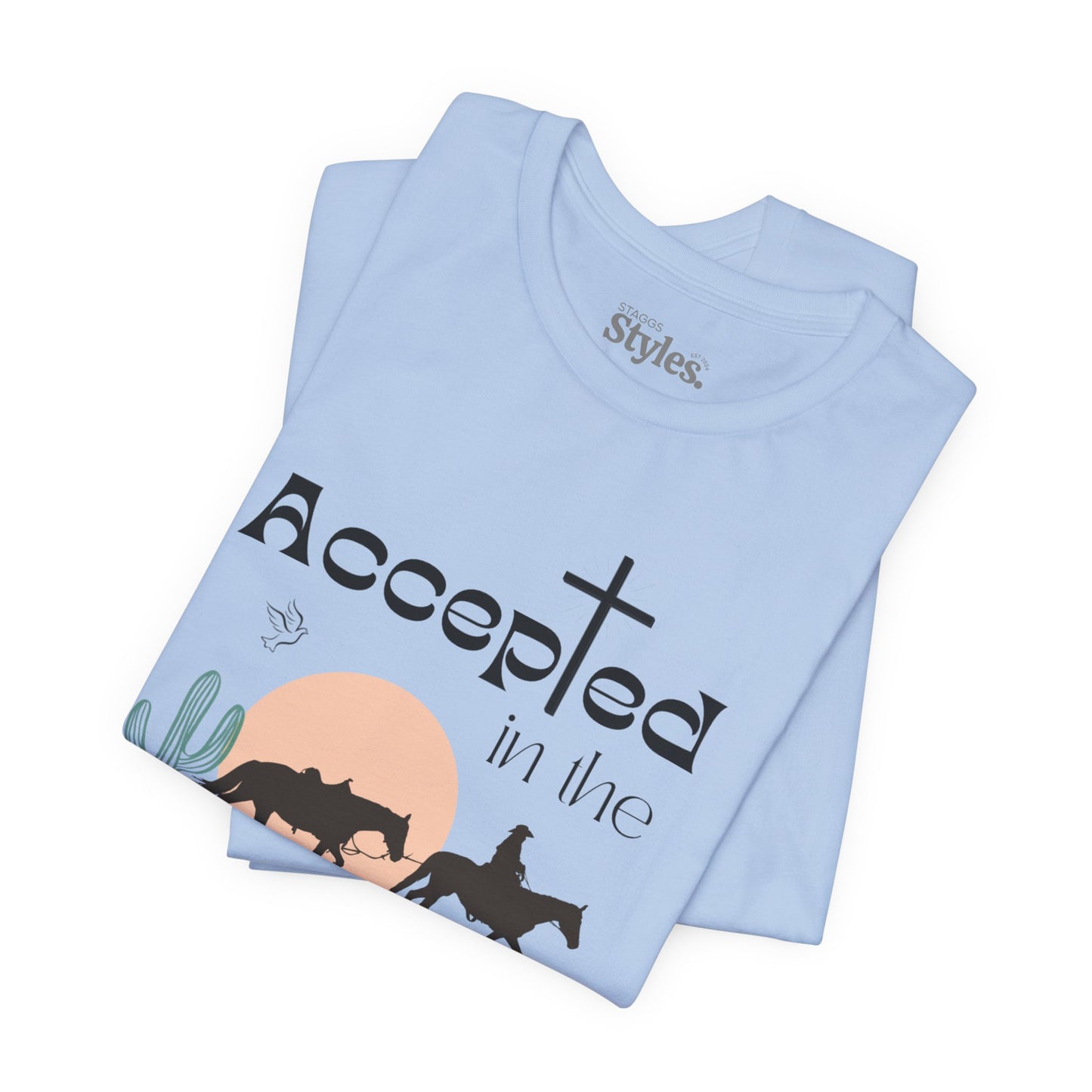 Accepted in the Beloved Shirt, Christian Tee, Bible Verse Tee, Faith, Church Shirt