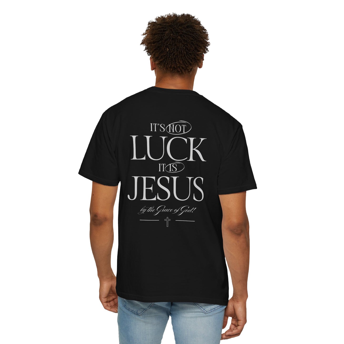 It's Not Luck, It's Jesus Shirt, Comfort Colors, Free Shipping, Faith Inspiration, Church Fit, Christan. (37)