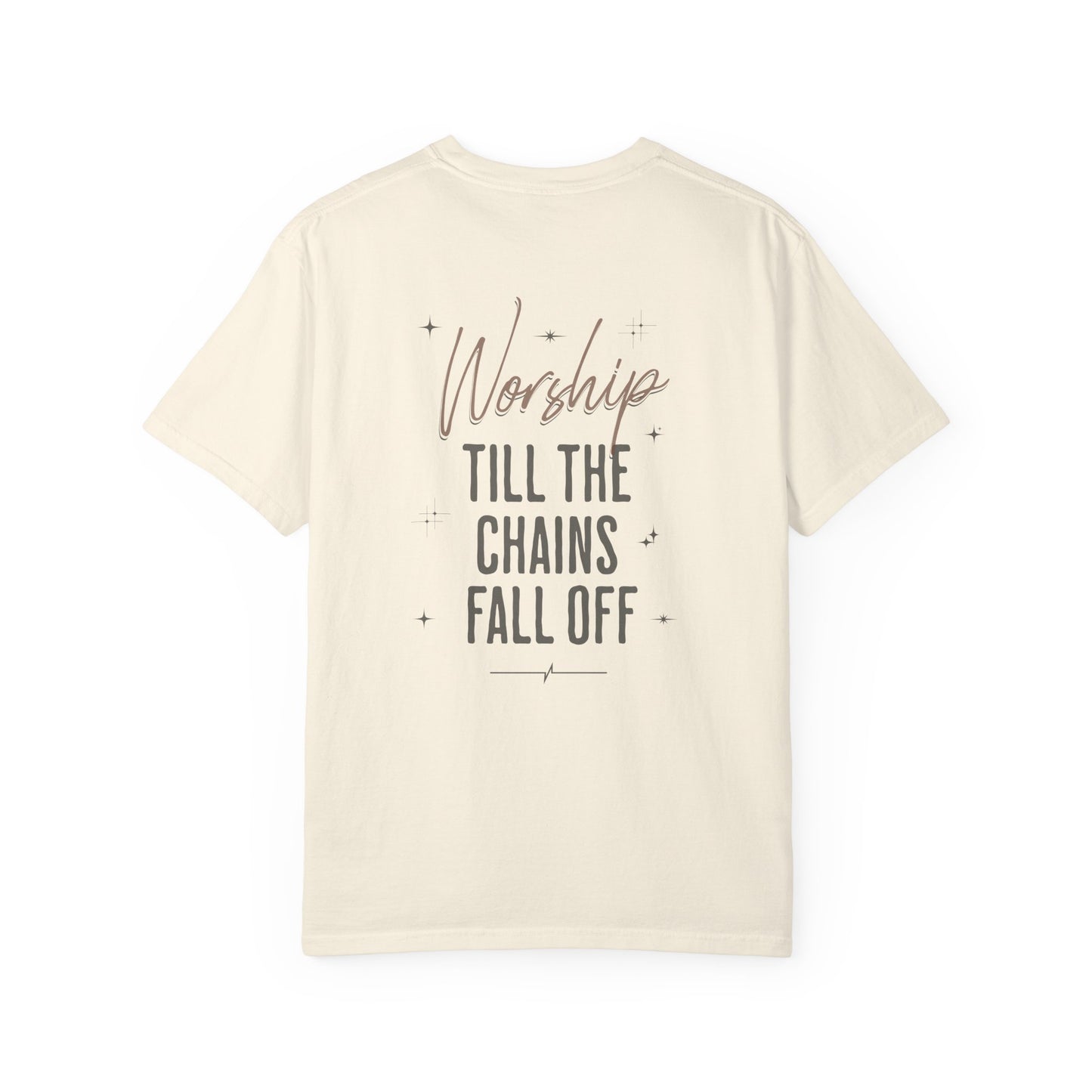 Worship Till The Chains Fall Off Shirt, Inspirational T-Shirt, Faith Tee, Christian Wear, Typography, Church Outfit
