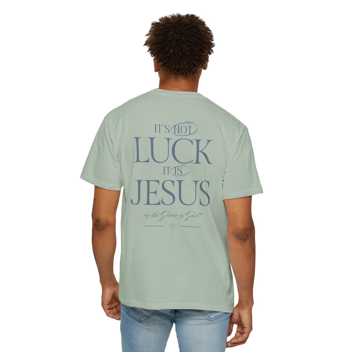 It's Not Luck, It's Jesus Shirt, Comfort Colors, Free Shipping, Faith Inspiration, Church Fit, Christan. (37)