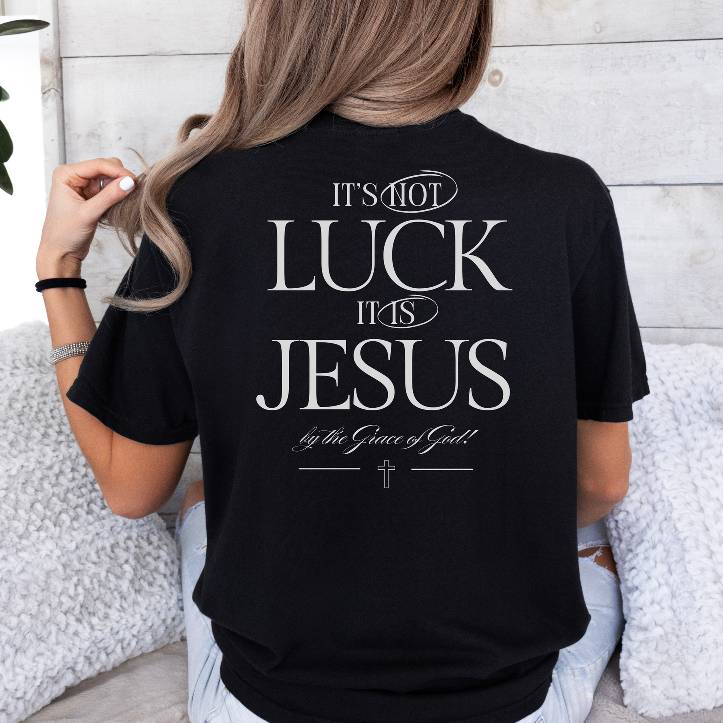 It's Not Luck, It's Jesus Shirt, Comfort Colors, Free Shipping, Faith Inspiration, Church Fit, Christan. (37)