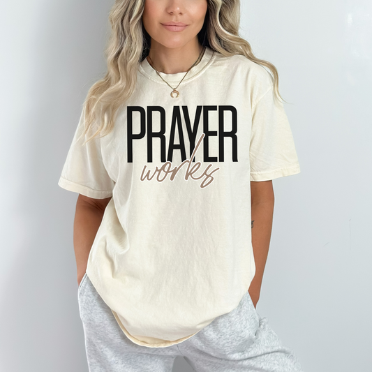 Prayer Works Shirt, Comfort Colors, Soft Cotton, Free Shipping, Inspiration, Church, Christian Gift (31)