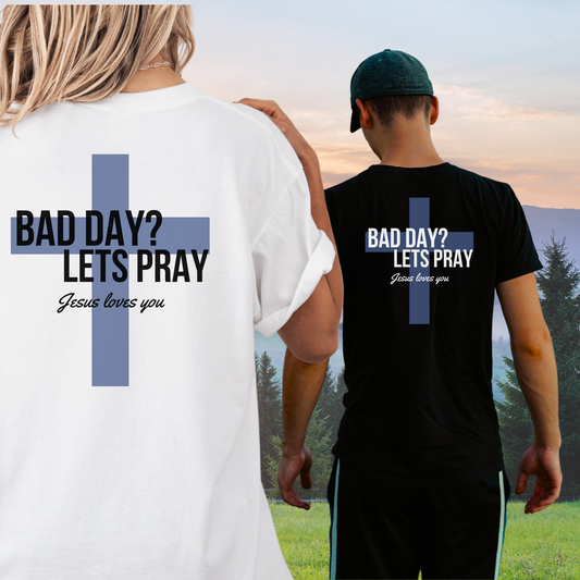 Bad Day? Let's Pray Unisex Shirt, Comfort Colors, Faith, Inspiration, Jesus, Christian, Church