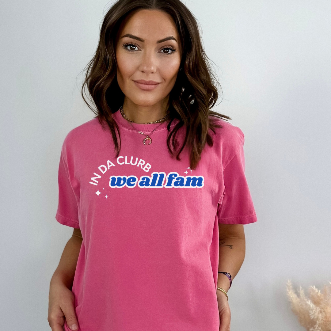 In Da Clurb, We All Fam Shirt, Comfort Colors, TikTok, Aesthetic, Trend (10)