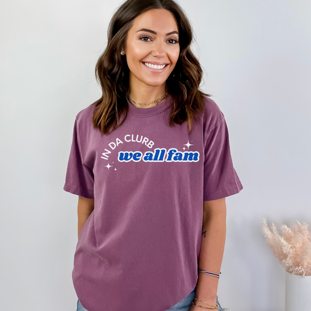 In Da Clurb, We All Fam Shirt, Comfort Colors, TikTok, Aesthetic, Trend (10)