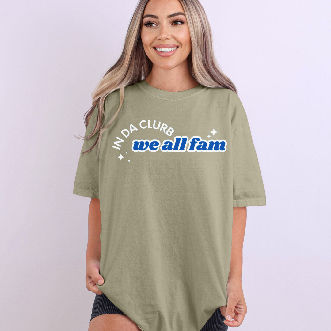 In Da Clurb, We All Fam Shirt, Comfort Colors, TikTok, Aesthetic, Trend (10)