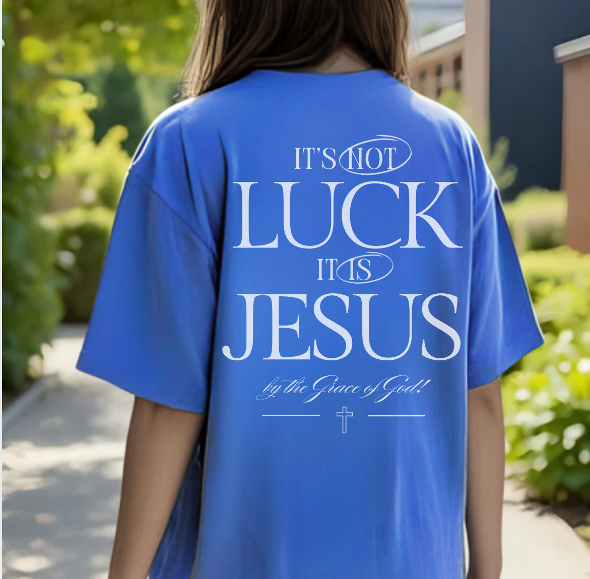 It's Not Luck, It's Jesus Shirt, Faith, Inspiration, Church Shirt, Christian Tee