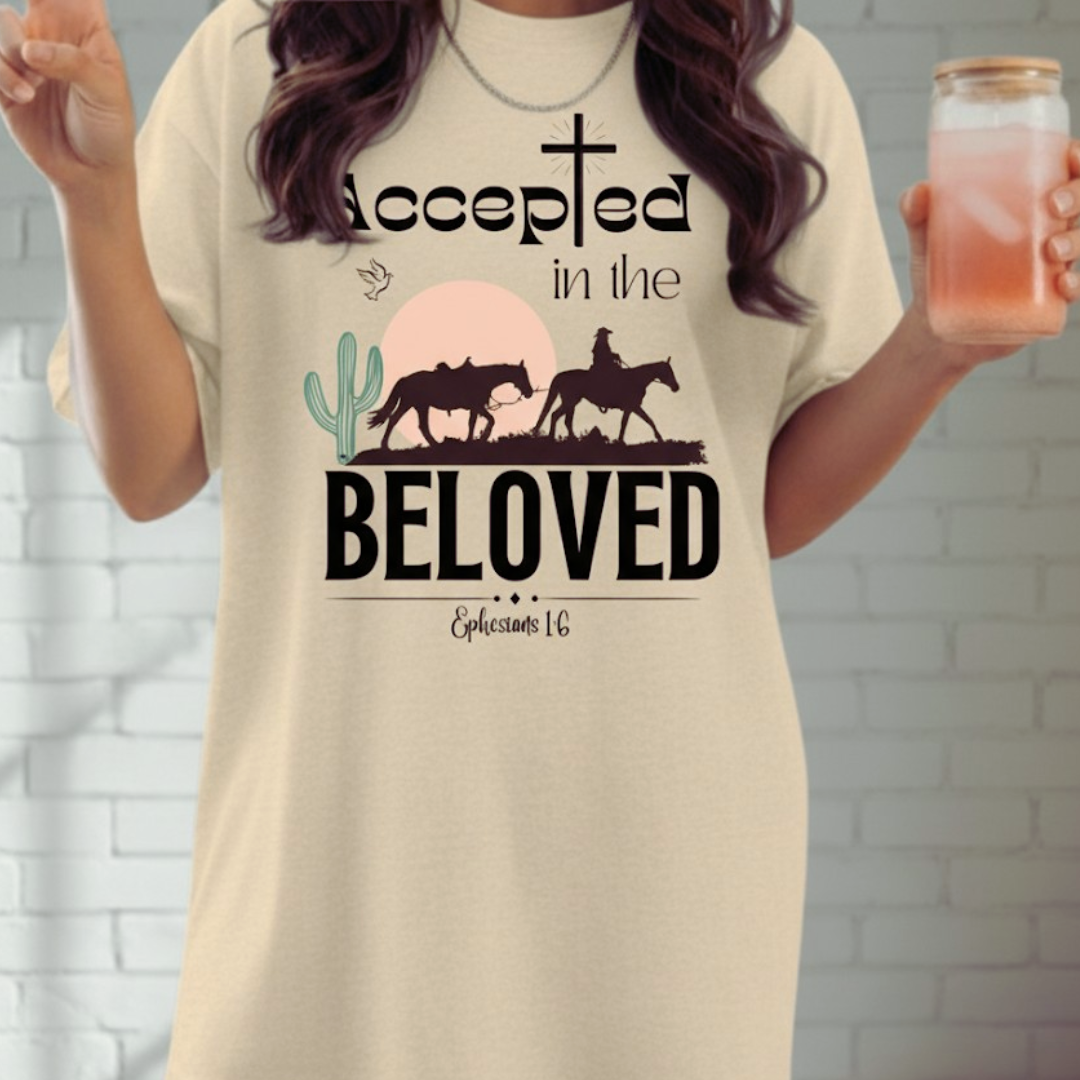 Accepted in the Beloved Shirt, Christian Tee, Bible Verse Tee, Faith, Church Shirt