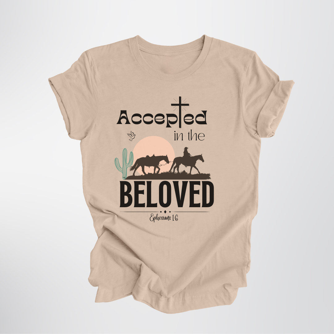 Accepted in the Beloved Shirt, Christian Tee, Bible Verse Tee, Faith, Church Shirt