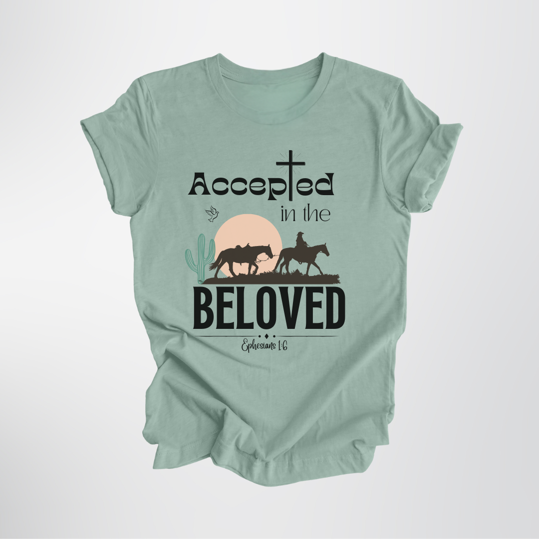 Accepted in the Beloved Shirt, Christian Tee, Bible Verse Tee, Faith, Church Shirt
