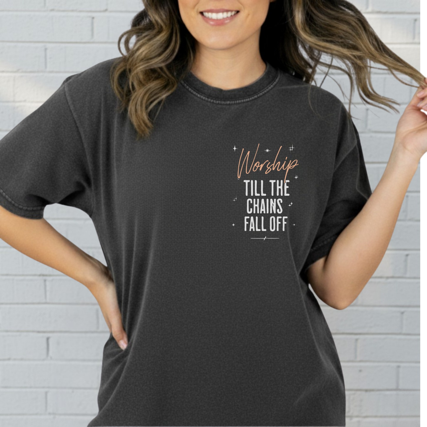Worship Till The Chains Fall Off Shirt, Inspirational T-Shirt, Faith Tee, Christian Wear, Typography, Church Outfit