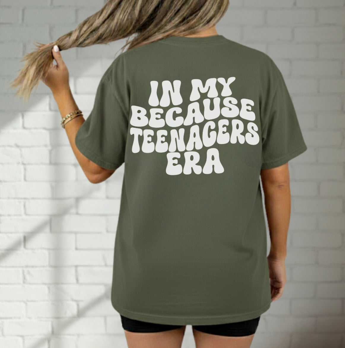 In My Because Teenagers Era, Graphic Shirt, Mom of Teens Funny Gift, Humor Tee