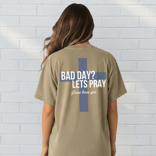 Bad Day Let's Pray Shirt, Cross, Faith Based Apparel, Inspirational Tee, Christian T-Shirt, Church Wear