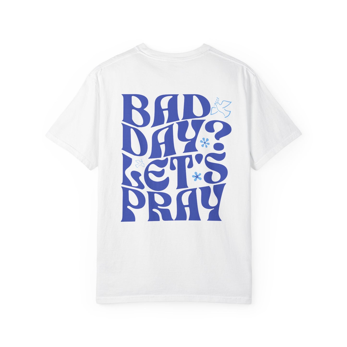 Bad Day? Let's Pray Shirt, Christian Apparel, Faith, Inspirational, Church Tee, Cotton Tee