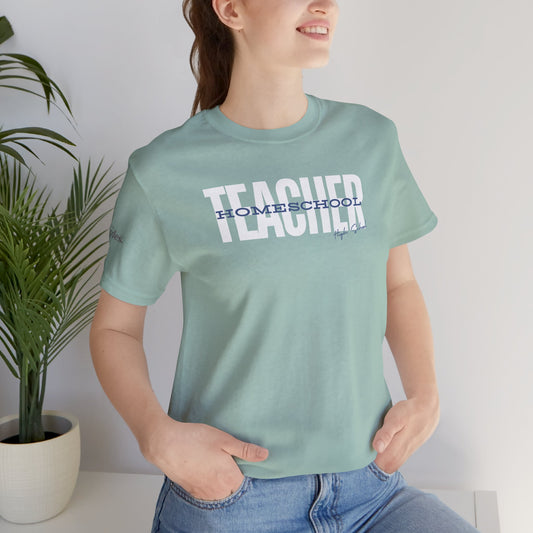 Homeschool Teacher Tee, High School, Homeschool Mom