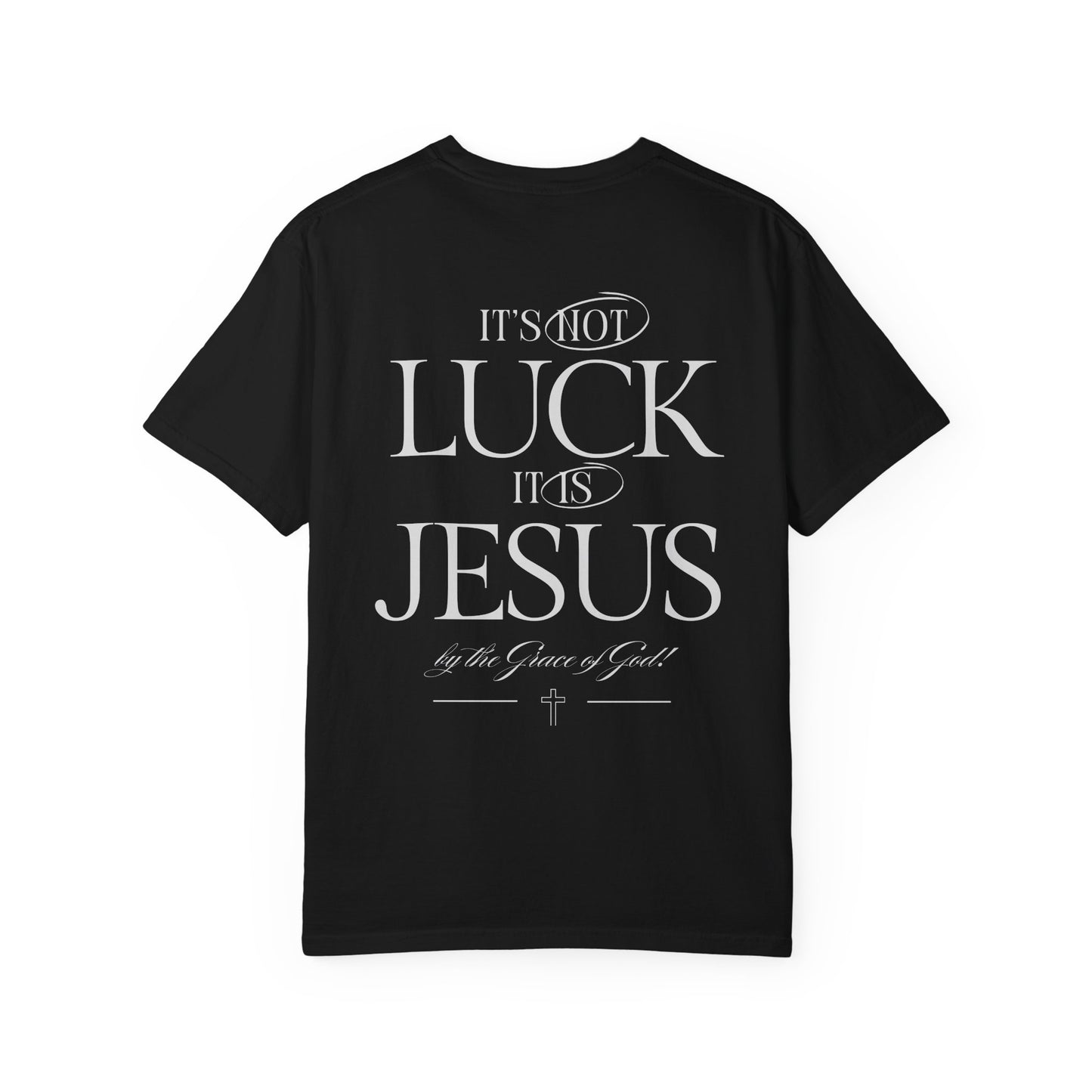 It's Not Luck, It's Jesus Shirt, Faith, Inspiration, Church Shirt, Christian Tee