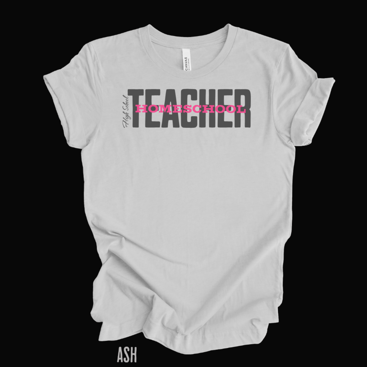 Highschool Homeschool Teacher Shirt, Bella Canvas, Mama, (06)